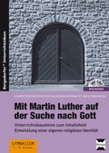 Cover: Mit Martin Luther auf der Suche nach Gott - Persen Verlag in der AAP Lehrerwelt GmbH