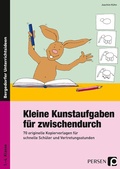 Cover: Kleine Kunstaufgaben f&uuml;r zwischendurch - Persen Verlag in der AAP Lehrerwelt GmbH
