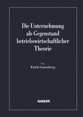 Cover: Die Unternehmung als Gegenstand betriebswirtschaftlicher Theorie - Springer Gabler