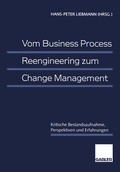 Cover: Vom Business Process Reengineering zum Change Management - Springer Gabler