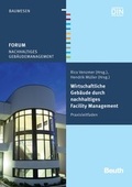Cover: Wirtschaftliche Geb&auml;ude durch nachhaltiges Facility Management - DIN Media