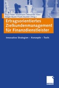 Cover: Ertragsorientiertes Zielkundenmanagement f&uuml;r Finanzdienstleister - Springer Gabler