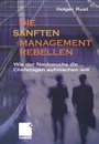 Cover: Die sanften Managementrebellen - Springer Gabler
