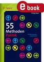 Cover: 55 Methoden Politik - Auer Verlag in der AAP Lehrerwelt GmbH