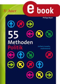 Enlarge image Cover: 55 Methoden Politik - Auer Verlag in der AAP Lehrerwelt GmbH