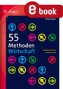 Cover: 55 Methoden Wirtschaft - Auer Verlag in der AAP Lehrerwelt GmbH