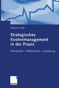Abbildung von: Strategisches Kostenmanagement in der Praxis - Springer Gabler