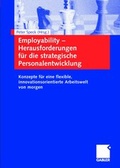 Cover: Employability - Herausforderungen f&uuml;r die strategische Personalentwicklung - Springer Gabler
