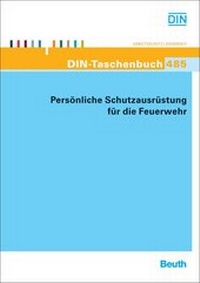 Abbildung von: Persönliche Schutzausrüstung für die Feuerwehr - DIN Media