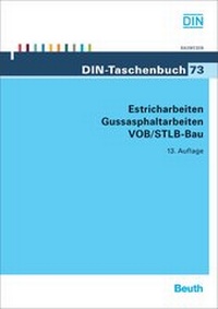 Abbildung von: Estricharbeiten, Gussasphaltarbeiten VOB/STLB-Bau - DIN Media