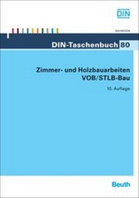 Abbildung von: Zimmer- und Holzbauarbeiten VOB/STLB-Bau - DIN Media
