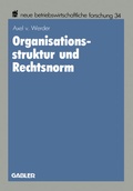 Cover: Organisationsstruktur und Rechtsnorm - Springer Gabler