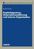 Cover: Kapitaleigentum, Unternehmensf&uuml;hrung und interne Organisation - Springer Gabler