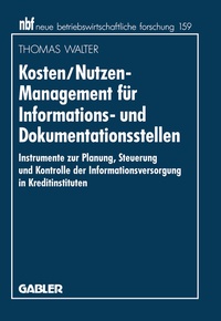 Abbildung von: Kosten/Nutzen-Management für Informations- und Dokumentationsstellen - Springer Gabler