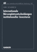 Cover: Internationale B&ouml;rsenplatzentscheidungen institutioneller Investoren - Springer Gabler