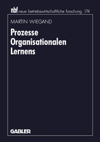 Abbildung von: Prozesse Organisationalen Lernens - Springer Gabler