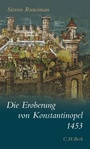 Bild: Die Eroberung von Konstantinopel 1453 - C.H.BECK