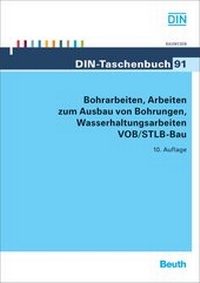 Abbildung von: Bohrarbeiten, Arbeiten zum Ausbau von Bohrungen, Wasserhaltungsarbeiten VOB/STLB-Bau - DIN Media
