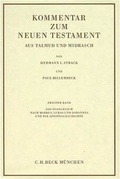 Abbildung von: Kommentar zum Neuen Testament aus Talmud und Midrasch Bd. 2: Das Evangelium nach Markus, Lukas und Johannes und die Apostelgeschichte - C.H.BECK