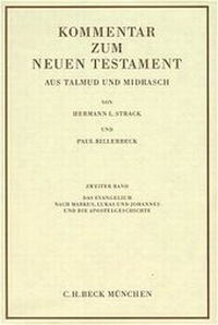 Abbildung von: Kommentar zum Neuen Testament aus Talmud und Midrasch Bd. 2: Das Evangelium nach Markus, Lukas und Johannes und die Apostelgeschichte - C.H.BECK