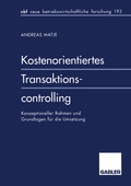 Cover: Kostenorientiertes Transaktionscontrolling - Springer Gabler