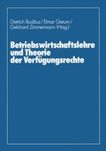 Cover: Betriebswirtschaftslehre und Theorie der Verf&uuml;gungsrechte - Springer Gabler