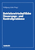 Cover: Betriebswirtschaftliche Steuerungs- und Kontrollprobleme - Springer Gabler