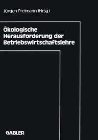 Abbildung von: Ökologische Herausforderung der Betriebswirtschaftslehre - Springer Gabler