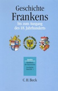 Cover: Handbuch der bayerischen Geschichte Bd. III,1: Geschichte Frankens bis zum Ausgang des 18. Jahrhunderts - C.H.BECK
