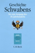 Cover: Handbuch der bayerischen Geschichte Bd. III,2: Geschichte Schwabens bis zum Ausgang des 18. Jahrhunderts - C.H.BECK