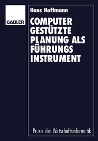 Enlarge image Cover: Computergestützte Planung als Führungsinstrument - Springer Gabler