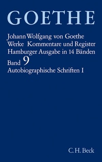 Abbildung von: Goethe Werke Bd. 9: Autobiographische Schriften I - C.H.BECK