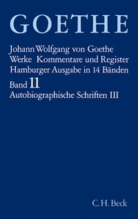 Abbildung von: Goethes Werke Bd. 11: Autobiographische Schriften III - C.H.BECK