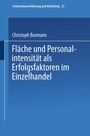 Cover: Fläche und Personalintensität als Erfolgsfaktoren im Einzelhandel - Springer Gabler