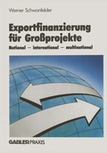 Cover: Exportfinanzierung f&uuml;r Gro&szlig;projekte - Springer Gabler