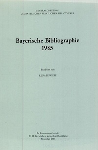 Abbildung von: Bayerische Bibliographie / Bayerische Bibliographie 1985 - C.H.BECK