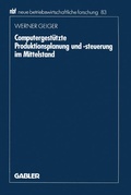 Cover: Computergest&uuml;tzte Produktionsplanung und -steuerung im Mittelstand - Springer Gabler