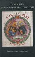 Cover: Denkm&auml;ler des Amberger Stadtrechts Bd. 2: 1453 -1556 - C.H.BECK