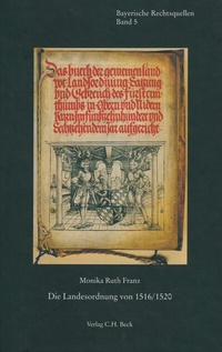 Abbildung von: Bayerische Rechtsquellen / Die Landesordnung von 1516/1520 - C.H.BECK