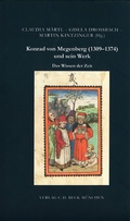 Cover: Das Wissen der Zeit. Konrad von Megenberg (1309-1374) und sein Werk - C.H.BECK