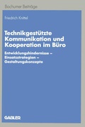 Cover: Technikgest&uuml;tzte Kommunikation und Kooperation im B&uuml;ro - Springer Gabler