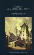 Cover: Bayern vom Stamm zum Staat - C.H.BECK