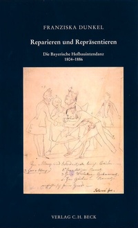 Abbildung von: Schriftenreihe zur bayerischen Landesgeschichte / Reparieren und Repräsentieren - C.H.BECK