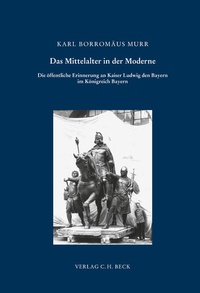 Abbildung von: Schriftenreihe zur bayerischen Landesgeschichte / Ludwig der Bayer: Ein Kaiser für das Königreich? - C.H.BECK