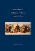 Cover: F&uuml;r K&ouml;nigtum und Kunst - C.H.BECK