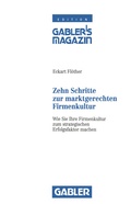 Cover: Zehn Schritte zur marktgerechten Firmenkultur - Springer Gabler