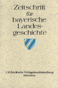 Abbildung von: Zeitschrift für bayerische Landesgeschichte Band 68 Heft 3/2005 - C.H.BECK