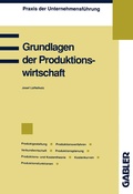 Cover: Grundlagen der Produktionswirtschaft - Springer Gabler