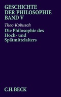 Cover: Geschichte der Philosophie Bd. 5: Die Philosophie des Hoch- und Sp&auml;tmittelalters - C.H.BECK