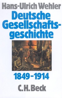 Bild vergrößern Bild: Deutsche Gesellschaftsgeschichte Bd. 3: Von der 'Deutschen Doppelrevolution' bis zum Beginn des Ersten Weltkrieges 1849-1914 - C.H.BECK